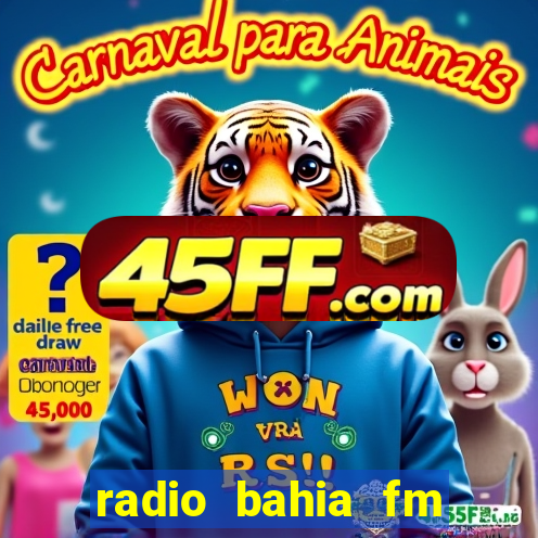 radio bahia fm 88.7 ao vivo ouvir
